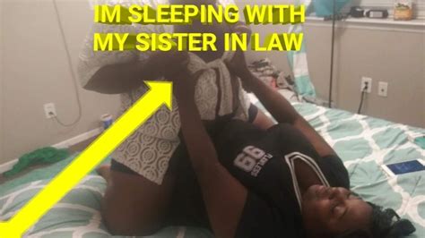 Im Sleeping With My Sister In Law Prank On Husband And Brother Youtube