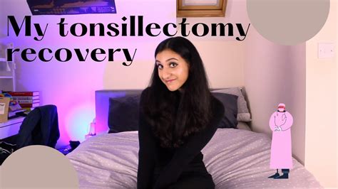 My Tonsillectomy Recovery Tonsil Removal Operation Day By Day