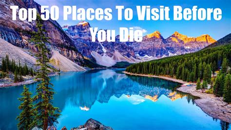 Top 50 Places To Visit Before You Die Travel Tips Youtube