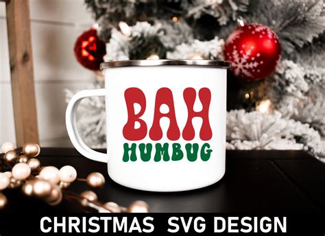 Bah Humbug Svg Graphic By Svg Print Design · Creative Fabrica