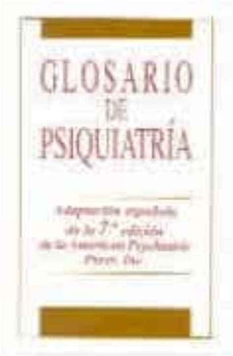 Glosario De Psiquiatria 2ª Ed Vvaa Casa Del Libro México