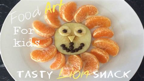Lion Snack Roarrrr Food Art For Kids Healthy Snack Idea By A Kid