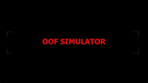 Oof Simulator Trailer Youtube