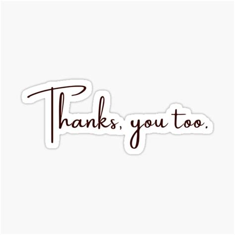 Thanks You Too Sticker For Sale By Bobachef Redbubble