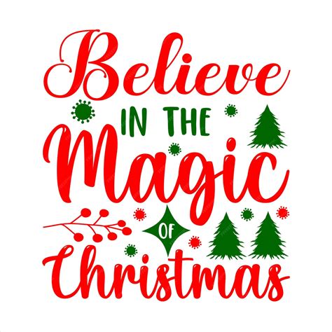 Premium Vector Believe In The Magic Of Christmas