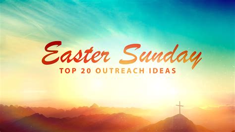 Top 20 Church Outreach Ideas For Easter Sunday Sharefaith Magazine