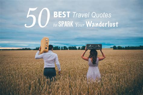 50 Best Travel Quotes To Spark Your Wanderlust