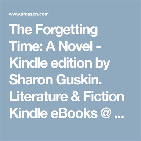 the forgetting time a novel kindle edition by sharon guskin literature and fiction kindle