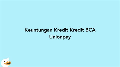 Kartu Kredit Bca Unionpay Promo Cara Daftar Ajukan Moneyduck Indonesia