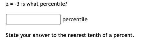 Solved Z 3 Is What Percentile Percentile State Your