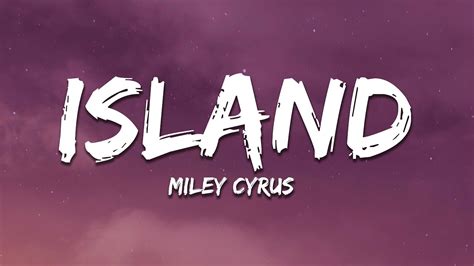 Miley Cyrus Island Lyrics Youtube