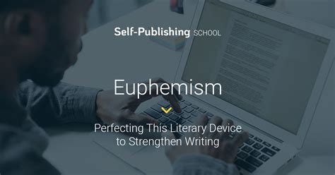 What Is Euphemism Self Publishing School