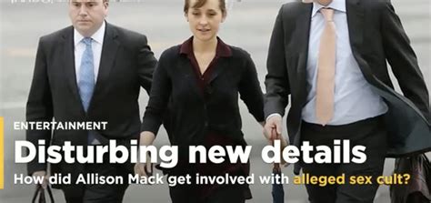 How Did Allison Mack Get Involved With An Alleged Sex Cult In The First Place Disturbing New