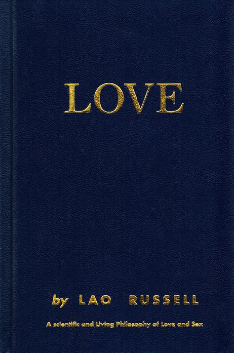 love a scientific and living philosophy of love and sex ebook russell lao