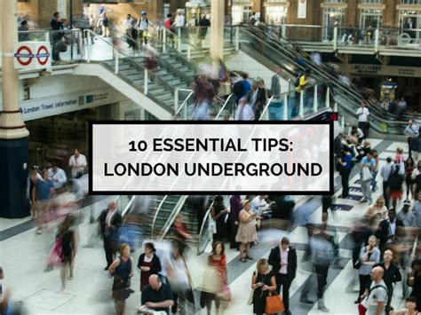10 Essential Tips For The London Underground