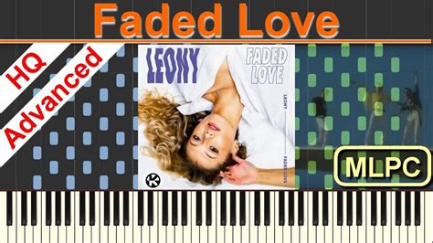 Leony Faded Love I Piano Tutorial And Sheets By Mlpc Youtube