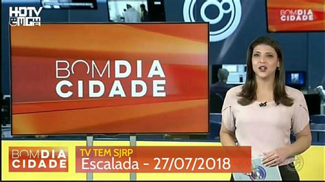 Escalada Do Bom Dia Cidade TV TEM SJRP 27 07 2018 YouTube