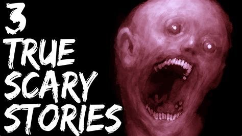 3 Scary Stories True Scary Horror Stories Reddit Lets Not Meet And Others Youtube