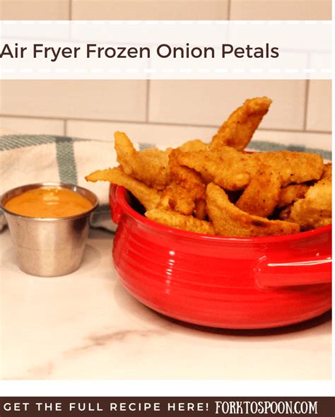 Air Fryer Frozen Onion Petals Fork To Spoon