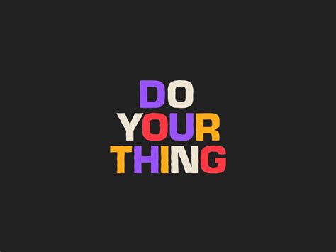 Do Your Thing By Zavyworld On Dribbble