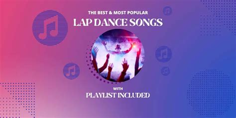 30 Best Lap Dance Songs With Playlist