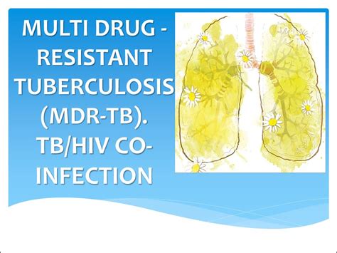 multi drug resistant tuberculosis mdr tb lecture 6 презентация онлайн