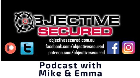 The Objective Secured Podcast Ep Youtube