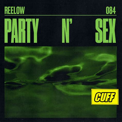 party n sex single by reelow spotify