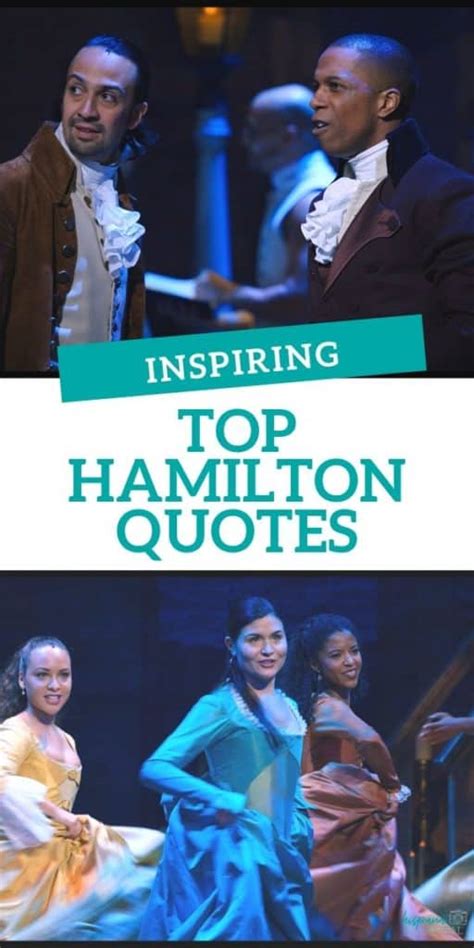 Top Hamilton Quotes To Inspire You Every Day And Celebrate Its On