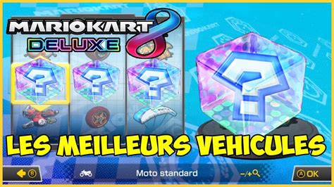 Mario Kart 8 Deluxe - LES MEILLEURS VEHICULES - YouTube