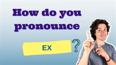 How To Pronounce Ex In English Youtube