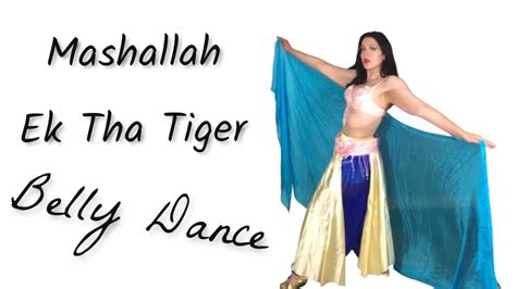 Mashallah Take 1 Ek Tha Tiger Belly Dance Youtube