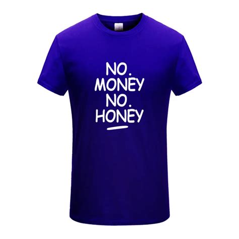 No Money No Honey T Shirts Mens Creative Summer Tee Shirts Casual