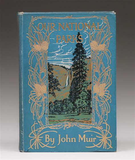 bid now on invaluable our national parks by john muir 1909 from california historical design