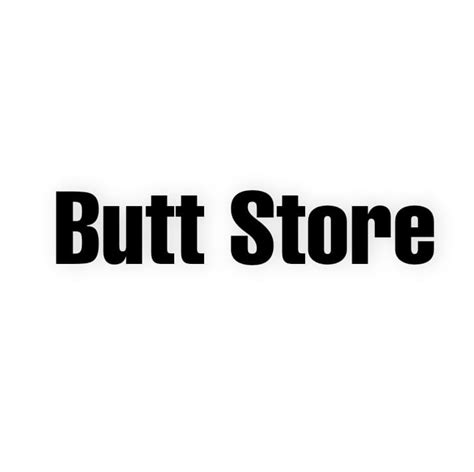 Butt Store