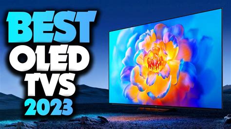 Best Oled Tvs 2023 The Only 5 You Should Consider Today Youtube