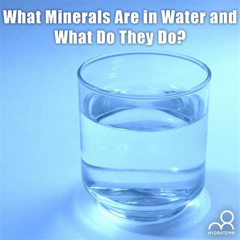 What Minerals Are In Water And What Do They Do Hydratem8