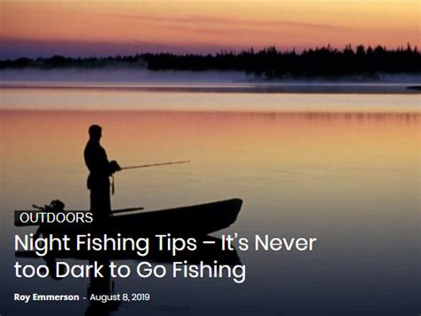 Night Fishing Tips Its Never Too Dark To Go Fishing Night Fishing