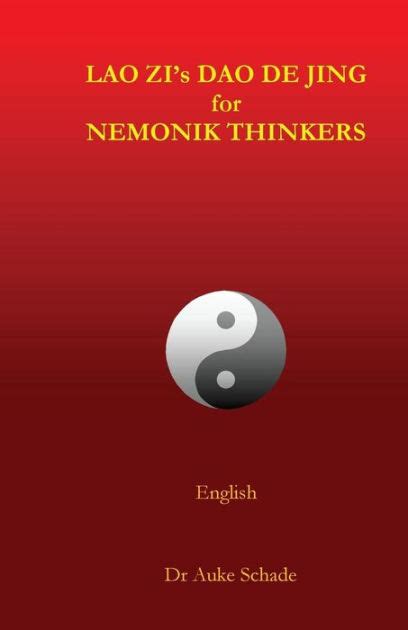lao zi s dao de jing for nemonik thinkers by auke jacominus schade paperback barnes and noble®
