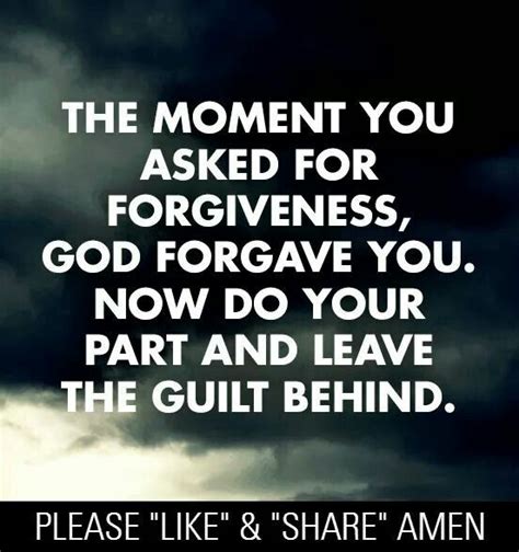The Moment You Asked For Forgiveness God Forgave You Now Do Your Part