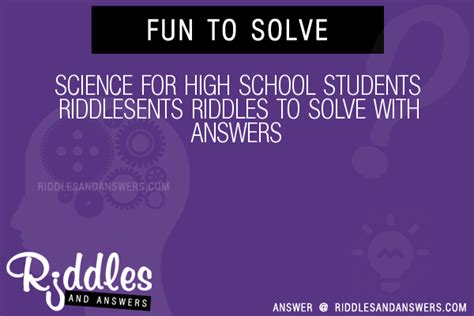 30 Science For High School Students Ents Riddles With Answers To Solve