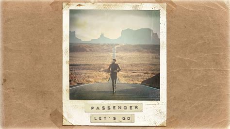 Passenger Lets Go Official Album Audio Youtube