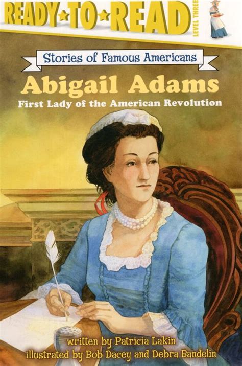 Abigail Adams First Lady Of The American Revolution Stories Of Famous
