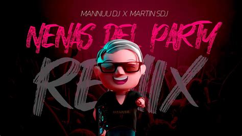 Nenas Del Party Remix Perreo Mannuudj X Sdjonthebeat Youtube