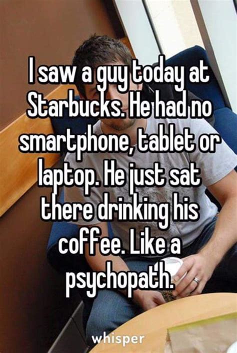 You Can Just Enjoy Coffee Imgur Whisper Quotes Psychopath I Don T