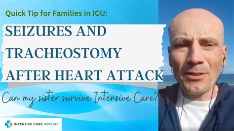Quick Tip For Families In Icu Seizures Andtracheostomy After Heart