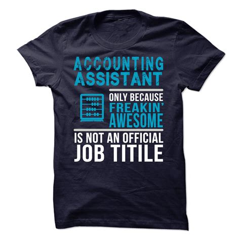 Accounting Assistant Because Freaking Awesome Is Not An Is Not An