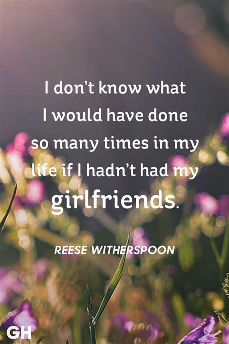 Reese Witherspoon Friendship Quote Best Friends For Life Best Friend