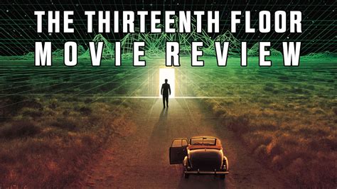 The Thirteenth Floor 1999 Movie Review Sci Fi Youtube