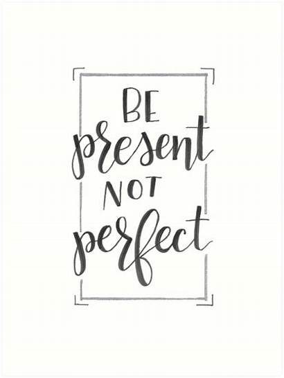 Present Perfect Redbubble Quotes